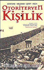 Otoriteryen Kişilik ve Uyma / Sanford Milgram Şerif Asch