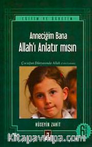 Anneciğim Bana Allah'ı Anlatır mısın