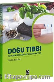 Doğu Tıbbı Şifanın Kökleri ve Akupunktur