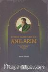 Efendi Hazretleri ile Anılarım
