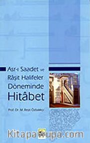 Asr-ı Saadet ve Raşid Halifeler Döneminde Hitabet