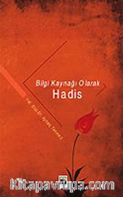 Bilgi Kaynağı Olarak Hadis
