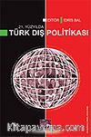 21. Yüzyıl Türk Dış Politikası
