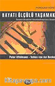 Hayatı Ölçülü Yaşamak