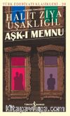 Aşk-ı Memnu (Günümüz Türkçesiyle)