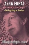 En Hakiki Mürşit Gülleyla’ya Anılar