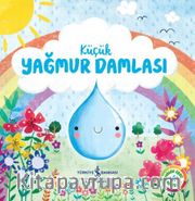 Küçük Yağmur Damlası / Doğanın Eşsiz Hikayeleri 4