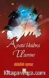 Ayetül Kübra Üzerine
