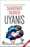 Uyanış & Türkiye Topraklarında Bir Şaman