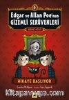 Edgar ve Allan Poe'nun Gizemli Serüvenleri 1. Kitap & Hikaye Başlıyor