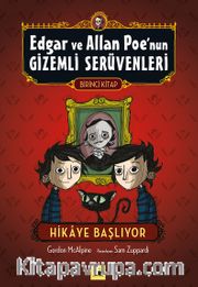 Edgar ve Allan Poe'nun Gizemli Serüvenleri 1. Kitap <br /> Hikaye Başlıyor
