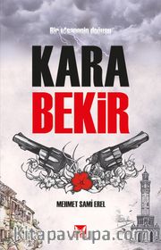 Kara Bekir <br /> Bir Efsanenin Doğuşu