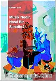 Müzik Nedir, Nasıl Bir Sanattır?