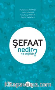 Şefaat Nedir Ne Değildir?