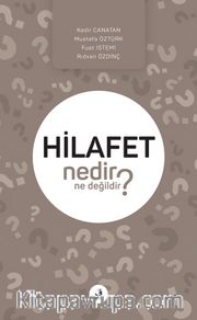 Hilafet Nedir Ne Değildir?