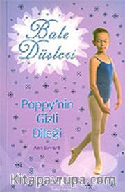 Bale Düşleri / Poppy'nin Gizli Dileği