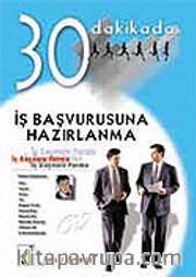 İş Başvurusuna Hazırlanma 30 Dakikada