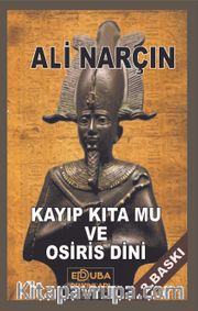 Kayıp Kıta Mu ve Osırıs Dini