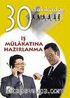 İş Mülakatına Hazırlanma 30 Dakikada