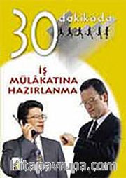 İş Mülakatına Hazırlanma 30 Dakikada