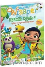 Wissper Etkinlik Kitabı 1 <br /> Eğitici ve Eğlenceli Aktiviteler
