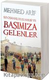 Başımıza Gelenler 93 Osmanlı-Rus Harbi