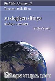 Bir Millet Uyanıyor! 9 / Şu Değişen Dünya / Türkiye-Avrasya