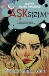 Aşk’sızım