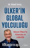 Ülker’in Global Yolculuğu & Murat Ülker’le Yönetim ve Liderlik