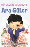 Ara Güler / Bir Devrin Çocukları