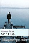 Son 13 Gün