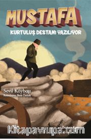 Mustafa Kurtuluş Destanı Yazılıyor