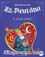 Hz. Mevlana / Gönüllerin Sultanı