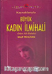 (İthal+Ciltli) Kaynaklarıyla Büyük Kadın İlmihali