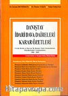Danıştay İdari Dava Daireleri Karar Özetleri