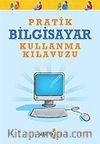 Pratik Bilgisayar Kullanma Kılavuzu