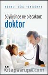 Büyüyünce Ne Olacaksın: Doktor