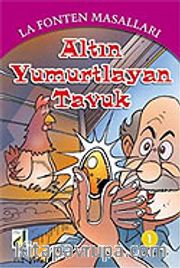 Altın Yumurtlayan Tavuk / 1 La Fonten Masalları Dizisi