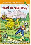 Yedi Renkli Kuş / Tutiname'den Masallar Dizisi