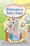Hükümdarın Sekiz Düşü / Kelile ve Dimne'den Masallar Dizisi