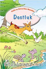 Dostluk / Kelile ve Dimne'den Masallar Dizisi