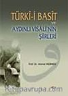 Türkı-i Basit ve Aydınlı Visali'nin Şiirleri