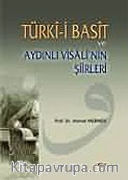 Türkı-i Basit ve Aydınlı Visali'nin Şiirleri