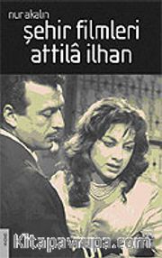 Şehir Filmleri Attila İlhan