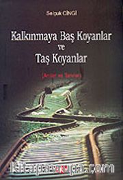 Kalkınmaya Baş Koyanlar ve Taş Koyanlar (Anılar ve Tanılar)