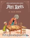 Piri Reis / Dünya Haritasını Çizen Denizci