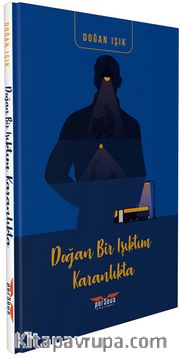 Doğan Bir Işıktım Karanlıkta
