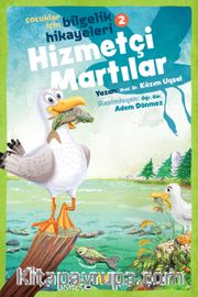 Hizmetçi Martılar / Çocuklar İçin Bilgelik Hikayeleri 2 