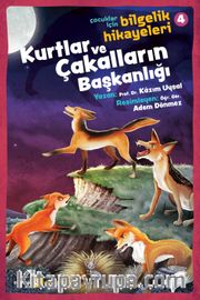 Kurtlar ve Çakalların Başkanlığı / Çocuklar İçin Bilgelik Hikayeleri 4