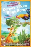 Kurnaz Tilki ile Bilge Horoz / Çocuklar İçin Bilgelik Hikayeleri 5